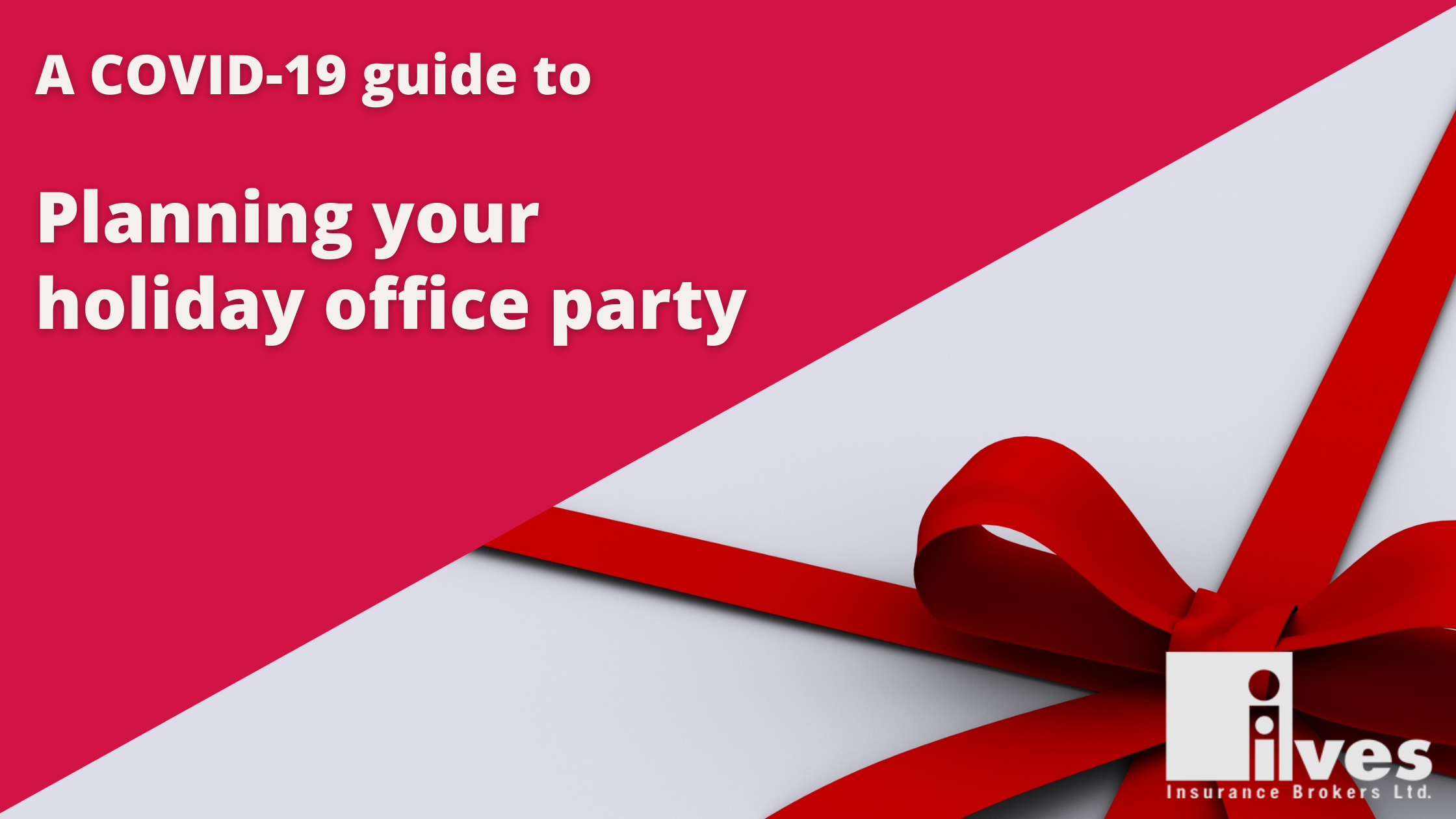 A COVID19 Guide to Planning your Holiday Office Party Ives Insurance